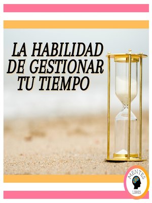 cover image of La Habilidad de Gestionar tu Tiempo